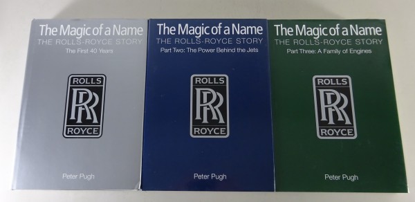 The Magic of a Name - The Rolls-Royce Story by Peter Pugh