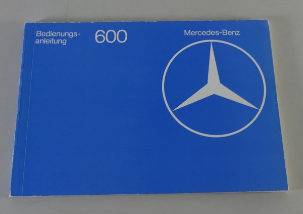 Betriebsanleitung / Handbuch Mercedes 600 W100 "Großer Mercedes" Stand 12/1977