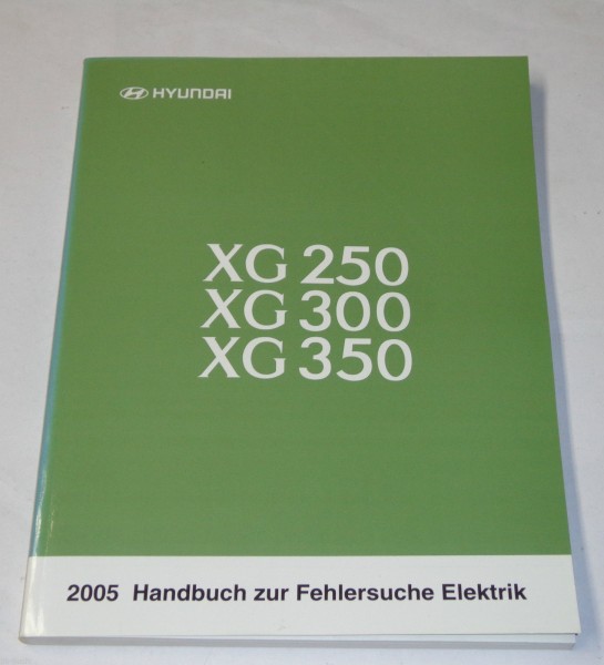 Werkstatthandbuch Hyundai XG 250 300 350 Elektrik Schaltpläne ab 2004