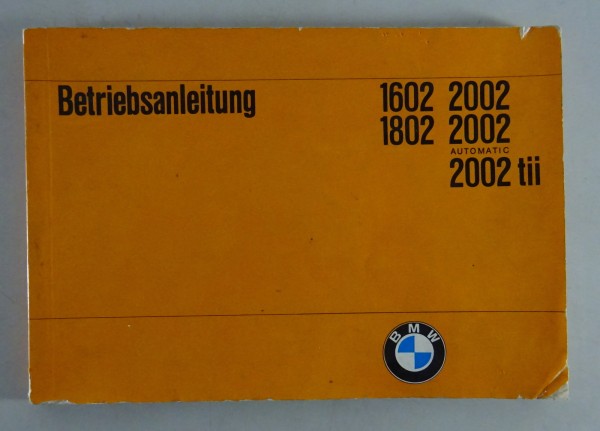 Betriebsanleitung BMW 1602 / 1802 / 2002 (automatic) / 2002 tii Stand 07/1971