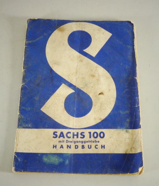 Betriebsanleitung Sachs Motor 100 ccm / 5,2 PS Stand 07/1956