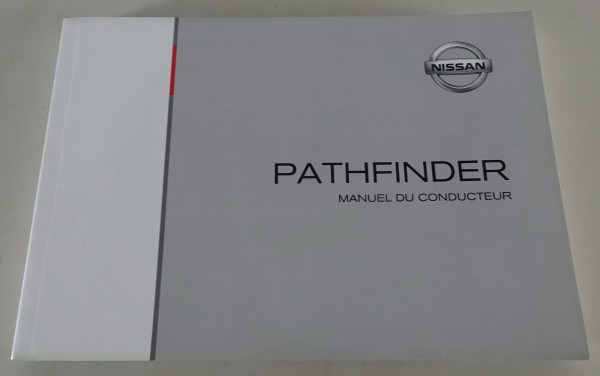 Manuel du Conducteur / Mode d´emploi Nissan Pathfinder Typ R51 de 10/2013