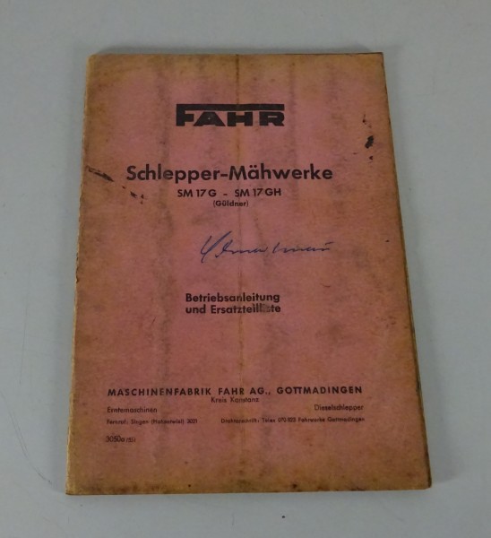 Betriebsanleitung / Ersatzteilliste Fahr Mähwerk SM 17 G / SM 17 GH Stand 1955