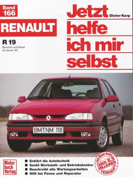 Reparaturanleitung Renault R 19 ab 1989 - Jetzt helfe ich mir selbst Band 166