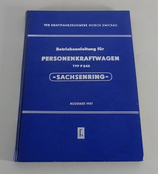 Betriebsanleitung / Handbuch PKW Sachsenring P 240 Limousine Stand 1957