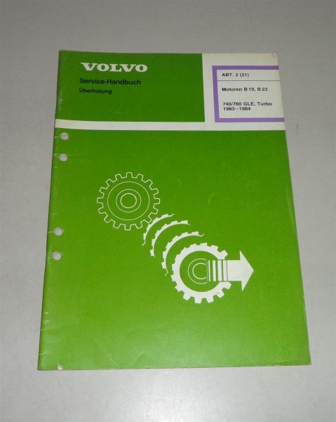 Werkstatthandbuch Volvo 740 / 760 GLE Turbo Motoren B19 / B23 - ab 1983 / 1984