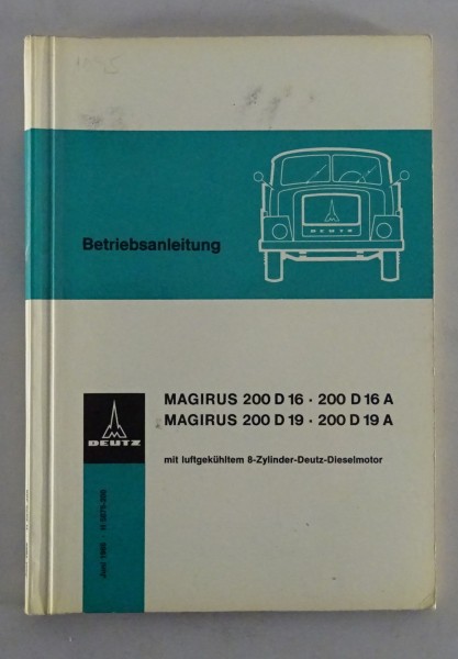 Betriebsanleitung Magirus Deutz LKW 200D16, 200D16A, 200 D19, 200D19A von 6/1965