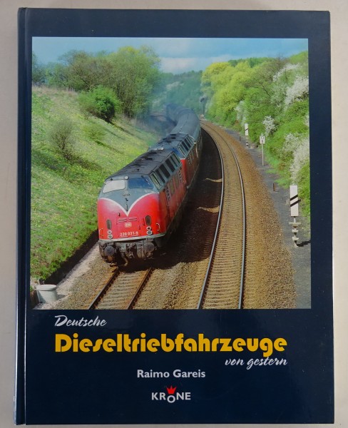 Bildband "Deutsche Dieseltriebfahrzeuge von gestern" Krone Verlag von 2001