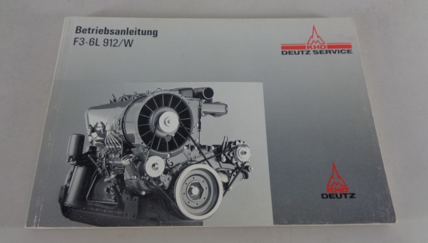 Betriebsanleitung / Handbuch Deutz Motor BF3-6L 912/W Stand 05/1990