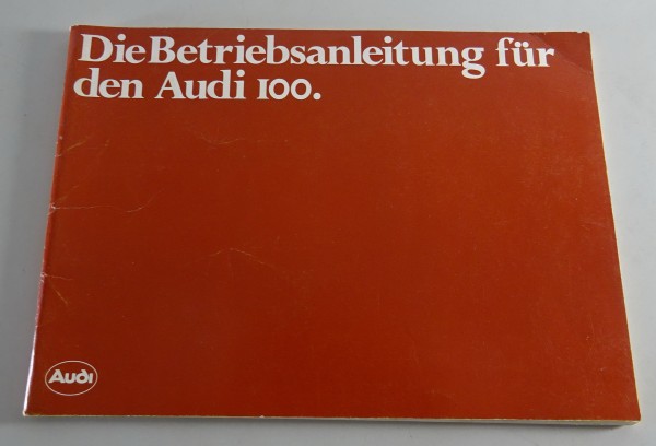 Betriebsanleitung / Handbuch Audi 100 C2 Typ 43 Stand 01/1982