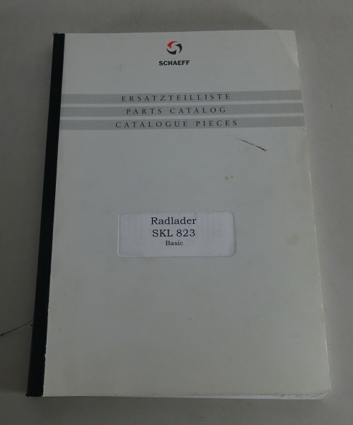Ersatzteilliste / Teilekatalog Schaeff Radlader SKL 823 Basic Stand 06/2000