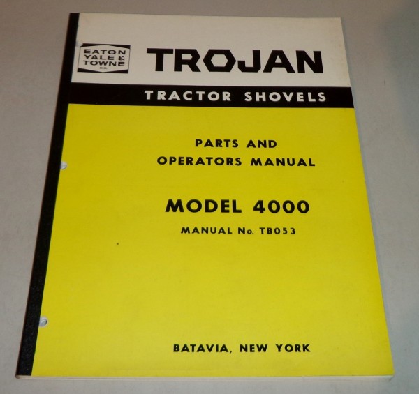 Betriebsanleitung & Teilekatalog Workshop Manual & Parts List Trojan 4000 Tractor Shovel 2nd Revisio