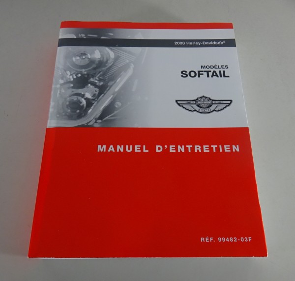 Manuel d'atelier Modèles Harley Davidson Softail 2003 Version 09/2002