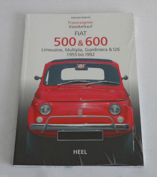 Praxisratgeber Klassikerkauf Fiat 500 + 600 Limousine Multipla 126..ab 1955-1992