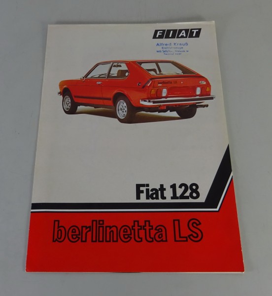 Prospekt / Broschüre Fiat 128 berlinetta LS Stand 02/1977