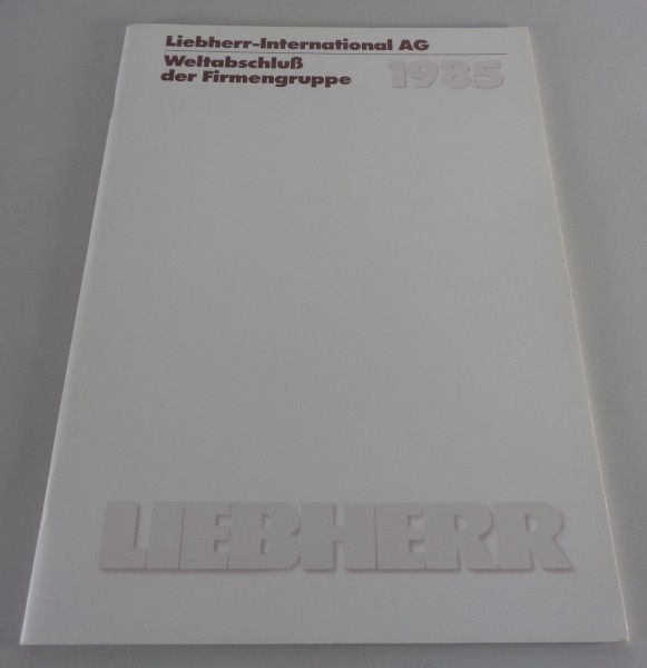 Prospekt / Broschüre Liebherr Weltabschluss der Firmengruppe 1985 von 07/1986