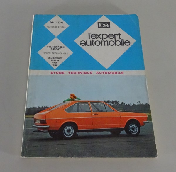 Manuel de réparation l'expert automobile VW Passat B1 Édition 11/1974