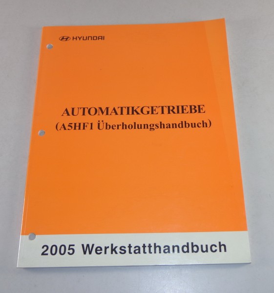 Werkstatthandbuch Hyundai Getriebe Automatikgetriebe A5HF1 / 2005 Stand 08/2005
