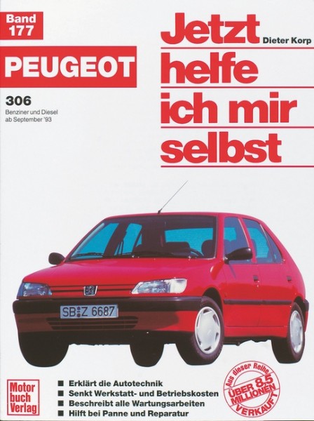 Reparaturanleitung Peugeot 306 ab 1993 - Jetzt helfe ich mir selbst Band 177