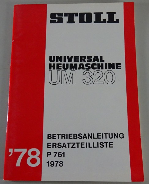 Teilekatalog / Betriebsanleitung Stoll Universalheumaschine UM 320 Stand 1978