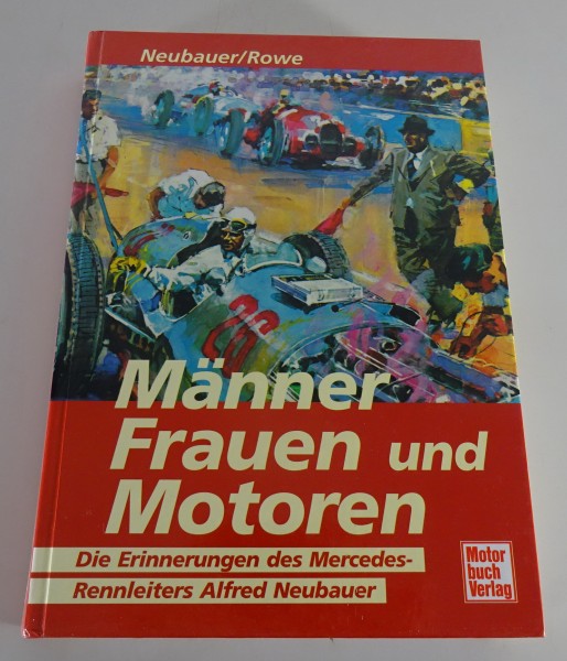 Bildband Die Erinnerungen des Mercedes-Rennleiters Alfred Neubauer 4. Auflage´97