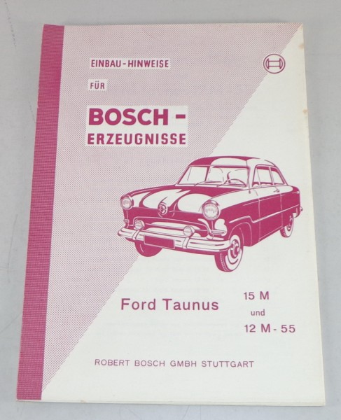 Handbuch Bosch - Bosch Elektronik zum nachträglichen Einbau im Ford Taunus 1955