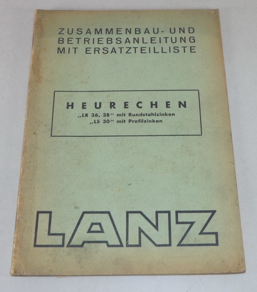 Betriebsanleitung / Teilekatalog Lanz Heurechen LR 36, 38 / LS 30 von 02/1951