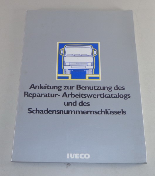 Arbeitswertkatalog mit integriertem Schadensnummernschlüssel Iveco Stand 1989