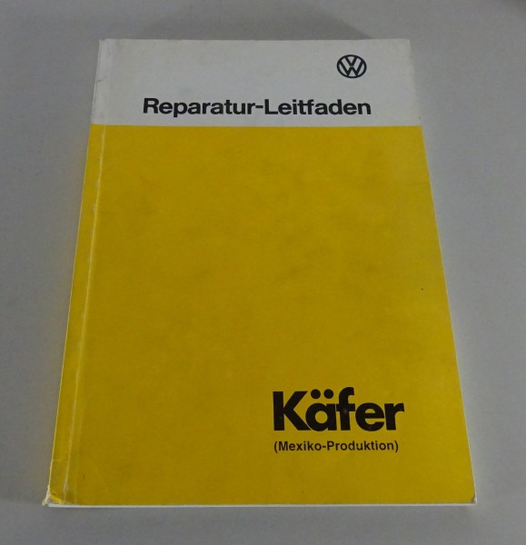 Werkstatthandbuch / Reparaturleitfaden VW Mexiko - Käfer 1600 bis Baujahr 1996