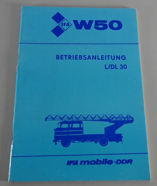 Betriebsanleitung / Handbuch IFA W50 L / DL 30 Drehleiter Feuerwehr Stand 1/1987