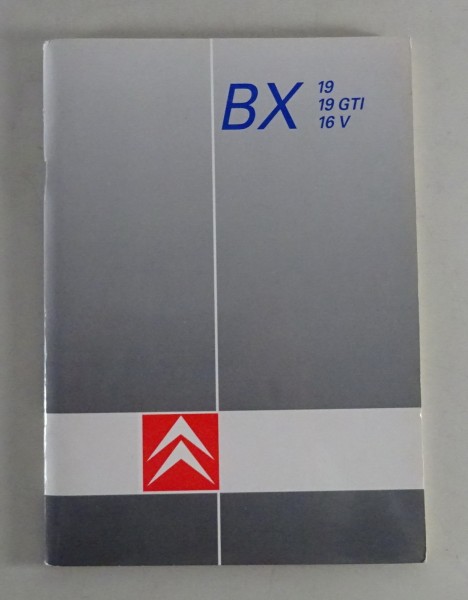 Betriebsanleitung / Handbuch Citroen BX 19 + GTI + 16V von 07/1988