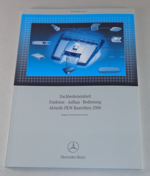 Werkstatthandbuch Mercedes Dachbedieneinheit W164 W251 R171 R230 W211 C215 W220