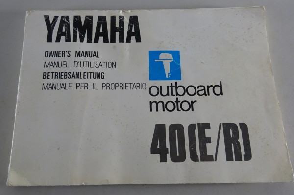 Betriebsanleitung / Handbuch Yamaha Außenborder 40 E / R Stand 06/1982