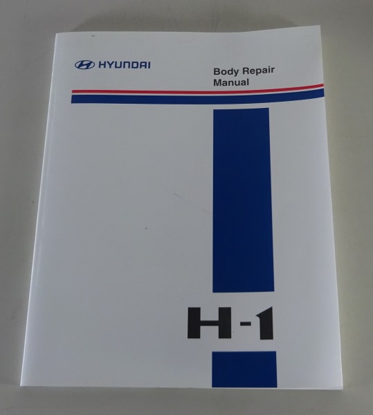 Werkstatthandbuch / Workshop Manual Hyundai H - 1 / H-1 Body Repair ab 1997