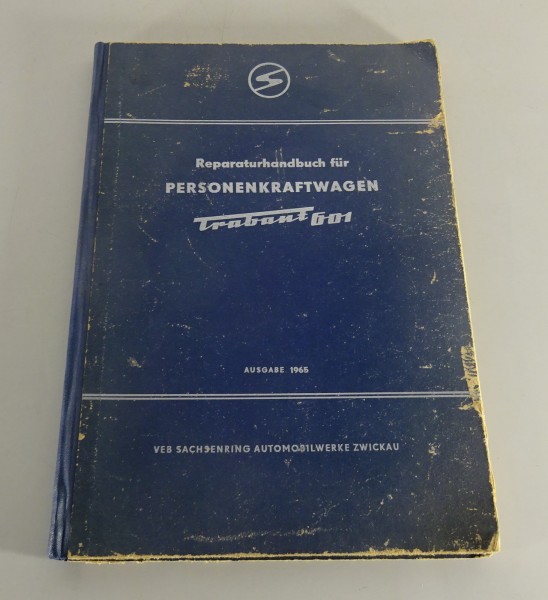 WerkstatthandbuchTrabant 601 + Kombi mit P60 Motor 23 PS Stand 1965 1. Auflage
