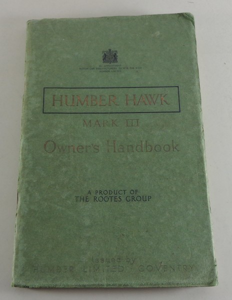 Betriebsanleitung / Owners Manual Humber Hawk Mark III von 08/1949