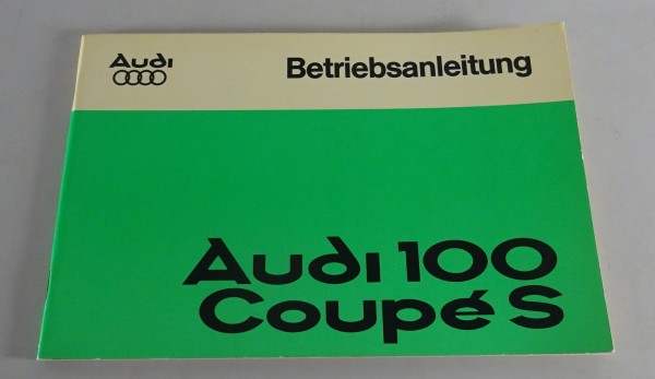 Betriebsanleitung / Handbuch Audi Coupé S Typ C1 Stand 08/1975