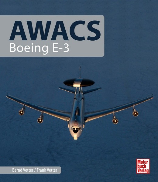 Bildband AWACS - Die Boeing E3-A Sentry