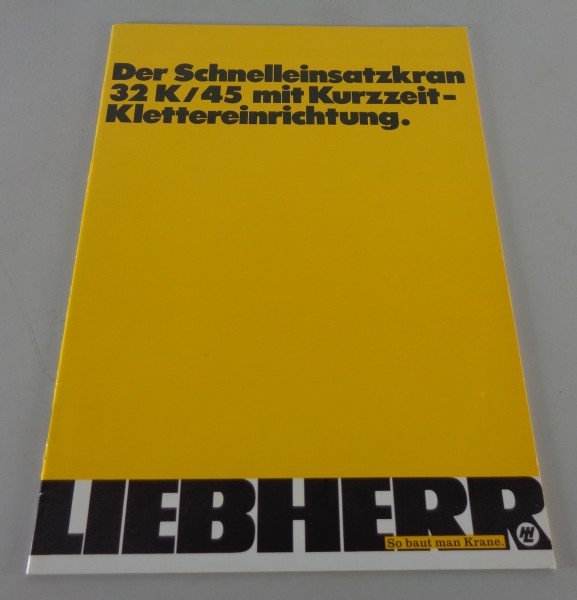 Prospekt / Broschüre Liebherr der Schnelleinsatzkrane 32 K / 45 von 03/1973