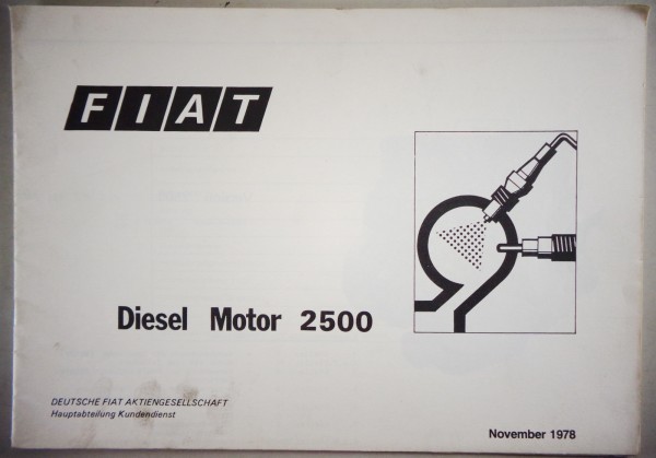 Schulungsunterlage / Technische Information Fiat Diesel Motor 2500 von 11/1978