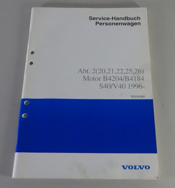 Werkstatthandbuch Funktion Volvo S40 / V40 Motor B4204 / B4184 Stand 03/1996
