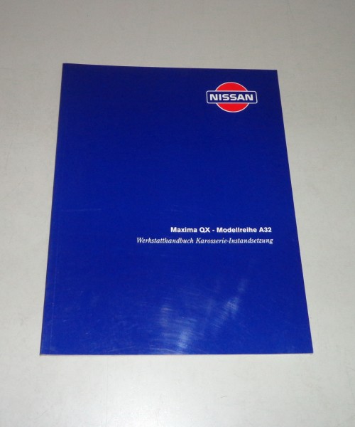 Werkstatthandbuch Karosserie-Instandsetzung Nissan Maxima QX A32 Stand 03/1995