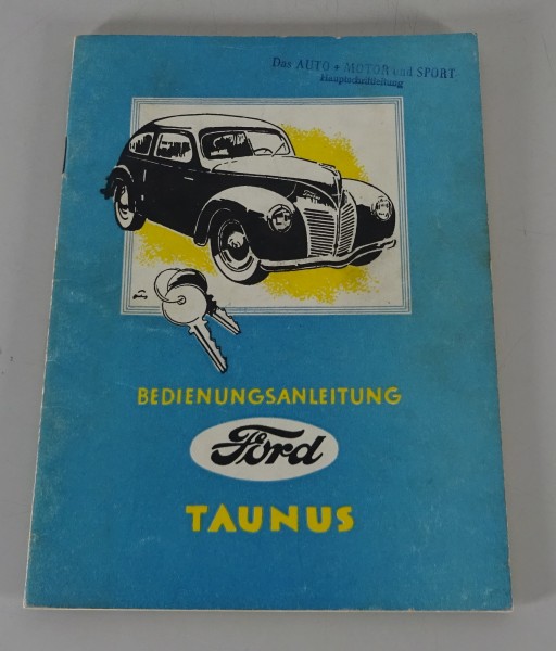 Betriebsanleitung + Schmierplan Ford Taunus Buckeltaunus G73A Stand 06/1949