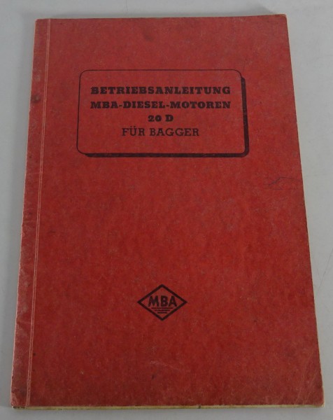 Betriebsanleitung / Handbuch MBA Dieselmotoren 20D für Bagger Stand 02/1963