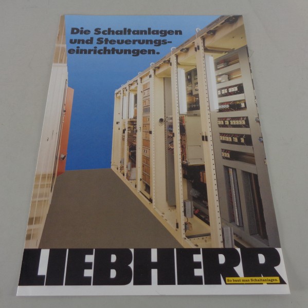 Prospekt Liebherr Die Schaltanlagen und Steuerungseinrichtungen von 11/1988