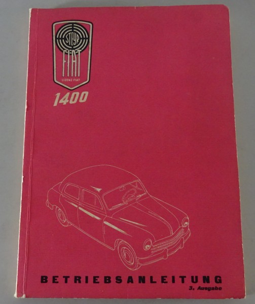 Betriebsanleitung / Handbuch Steyr Fiat 1400 + 1400 Kabriolett Stand 04/1953