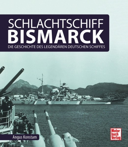 Dokumentation Schlachtschiff Bismarck - Geschichte des legendären Schiffes