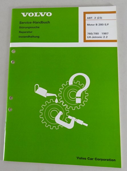 Werkstatthandbuch Volvo 760 / 780 Motor B 280 E / F LH Jetronic 2.2 von 03/1987