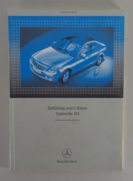 Werkstatthandbuch Einführungsschrift Mercedes C-Klasse W 204 Stand 01/2007