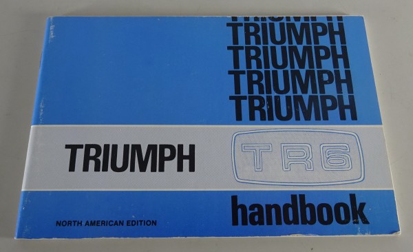 Owner´s Manual / Handbook Triumph TR 6 North American Edition Stand 01/1970